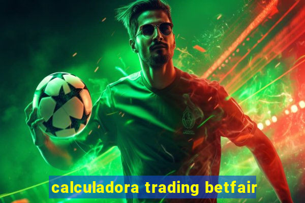 calculadora trading betfair